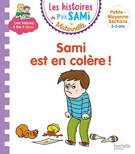 Les histoires de P'tit Sami Maternelle  : Sami est en colère !