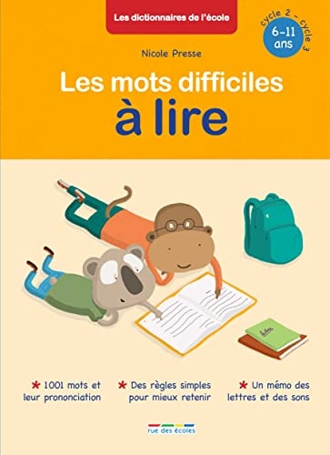 MOTS DIFFICILES A LIRE - Dictionnaires de l'école